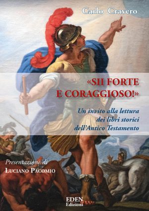 «Sii forte e coraggioso»